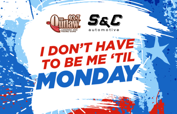 “I Don’t Have to Be Me ‘Til Monday” Weekend